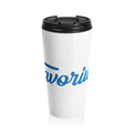Favorite Script Stainless Steel Travel Mug — Insulated Coffee Tumbler
